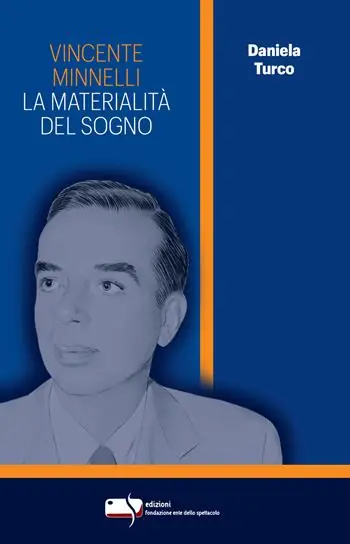 Non Perdere Vincente Minnelli. La materialità del sogno