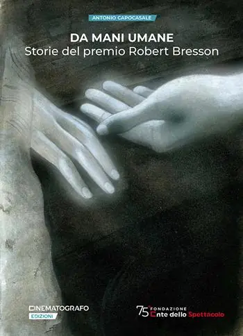 Compra Adesso Da mani umane. Storie del premio Robert Bresson