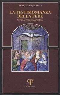 Prezzo Di Fabbrica La testimonianza della fede negli Atti degli Apostoli