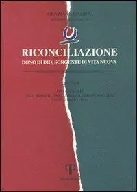 Riconciliazione dono di Dio, sorgente di vita nuova. Atti ufficiali dell‘Assemblea ecumenica (Graz, 23-29 giugno 1997) Prezzo Di Fabbrica