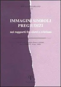 Immagini simboli pregiudizi nei rapporti fra ebrei e cristiani Offerta Lampo