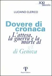 Promo Stagionale Dovere di cronaca. L‘attesa, la guerra e la morte al G8 di Genova