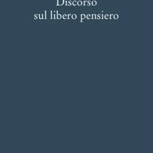 Discorso sul libero pensiero Direttamente Dal Produttore