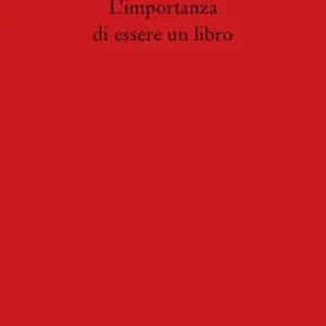 Compra Oggi Stesso L‘ importanza di essere un libro