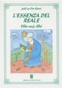 L‘essenza del reale. Fihi-mâ-Fîhi Più Venduto