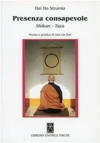 Presenza consapevole. Shikan-taza Ultimissimo Modello