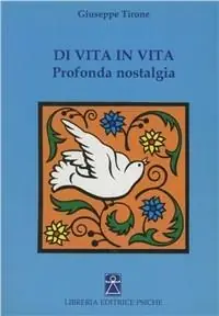 Di vita in vita. Profonda nostalgia Di Tendenza
