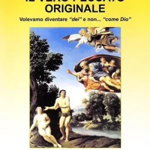 Occasione Il vero peccato originale. Volevamo diventare «dei» e non... «come Dio»