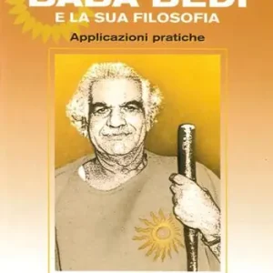 Non Perdere Baba Bedi e la sua filosofia. Vol. 2 Applicazioni pratiche