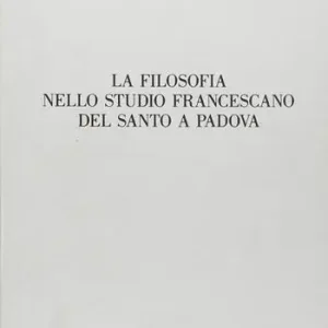 La filosofia nello Studio francescano del Santo a Padova Di Tendenza