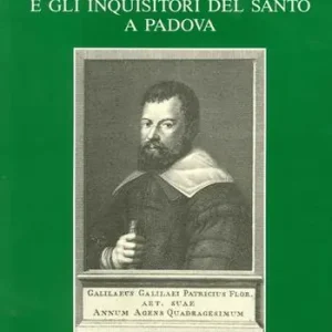 Cremonini, Galilei e gli inquisitori del Santo a Padova Compra Adesso
