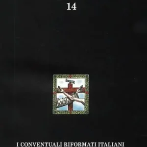 Offerta Lampo I conventuali italiani (1557-1670). Vicende storiche-Insediamenti e appendici