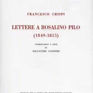 Scelto Dai Clienti Lettere di Rosalino Pilo (1849-1855)