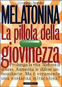 Pagamento Sicuro Melatonina. La pillola della giovinezza. Prolunga la vita. Ridona il sonno perduto. Aumenta le difese immunitarie. Ma veramente è una sostanza miracolosa?