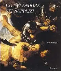 Reso Gratuito Lo splendore dei supplizi. Ediz. illustrata