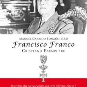 Vendita Finale Francisco Franco, cristiano esemplare