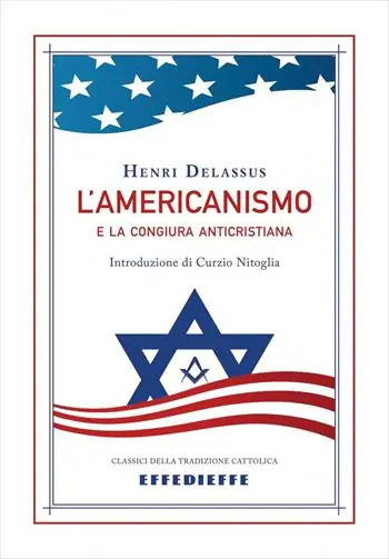 L‘americanismo e la congiura anticristiana Offerta Del Giorno