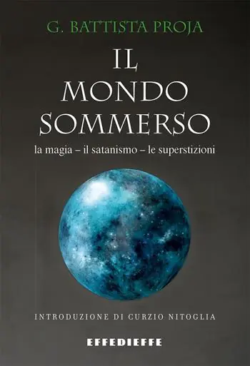 Offerta Lampo Il mondo sommerso. Magia, satanismo, superstizioni