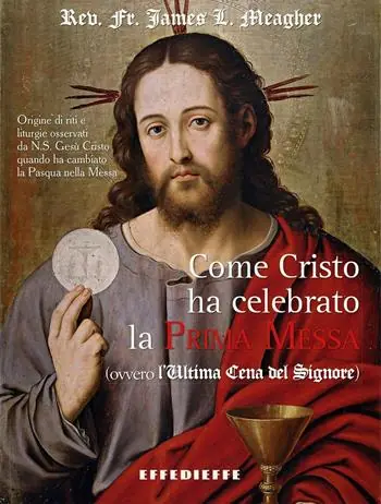 Come Cristo ha celebrato la prima Messa Ultimissimo Modello