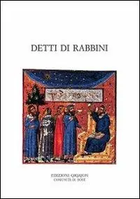 Esclusivo Detti di rabbini. Pirqè Avot con i loro commenti tradizionali