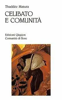 Celibato e comunità. I fondamenti della vita religiosa Promozione