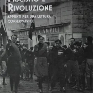 Pagamento Sicuro Fascismo e rivoluzione. Appunti per una lettura conservatrice