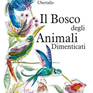 Il bosco degli animali dimenticati Nuova Collezione