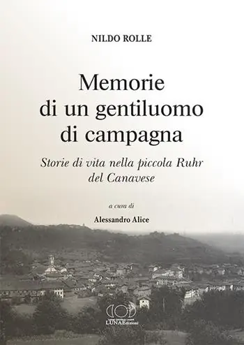Must-Have Memorie di un gentiluomo di campagna. Storie di vita nella piccola Ruhr del Canavese