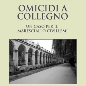 Occasione Omicidi a Collegno. Un caso per il maresciallo Civillemi