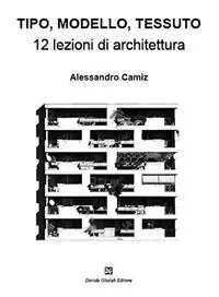 Tipo, modello, tessuto. 12 lezioni di architettura Offerta Lampo