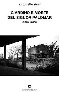 Pagamento Sicuro Giardino e morte del signor Palomar e altre storie