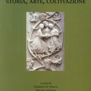Promozione Le uve della Tuscia. Storia, arte, coltivazione