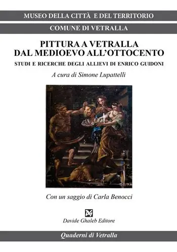 Pittura a Vetralla dal Medioevo all‘Ottocento. Studi e ricerche degli allievi di Enrico Guidoni Vendita Finale