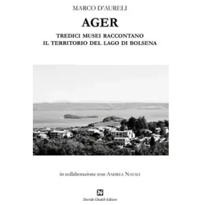 Occasione Ager. Tredici musei raccontano il territorio del lago di Bolsena
