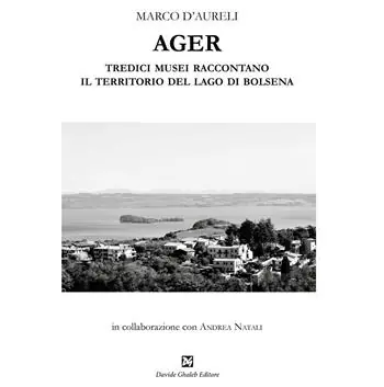 Occasione Ager. Tredici musei raccontano il territorio del lago di Bolsena