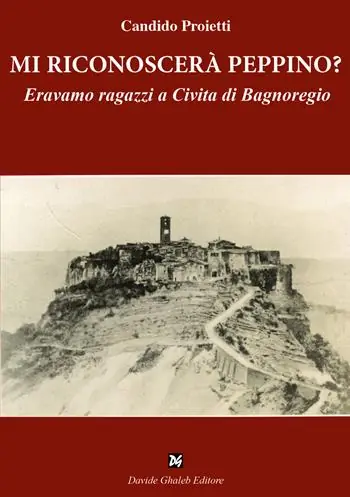Nuovo Arrivo Mi riconoscerà Peppino? Eravamo ragazzi a Civita di Bagnoregio