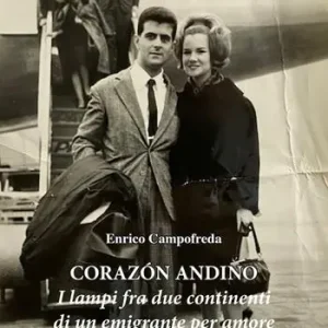 Corazón andino. I lampi fra due continenti di un emigrante per amore Ultimissimo Modello