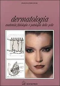 A Buon Prezzo Dermatologia. Anatomia fisiologia e patologia della pelle