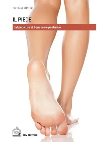 Offerta Il piede. Dal pedicure al benessere posturale