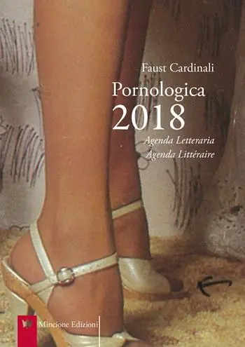 Soddisfatti O Rimborsati Pornologica 2018. Agenda letteraria 12 mesi. Ediz. multilingue