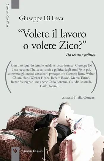 Di Tendenza «Volete il lavoro o volete Zico?» Tra teatro e politica