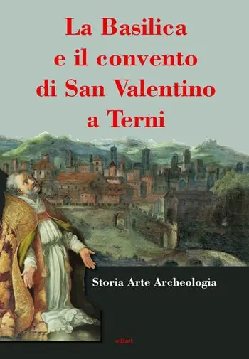 Spedito Oggi La basilica e il convento di San Valentino a Terni