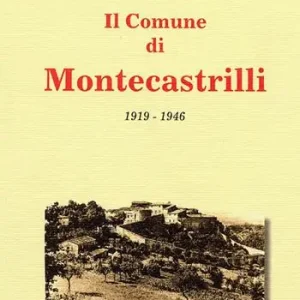Il comune di Montecastrille, 1919-1946 Nuovo Arrivo
