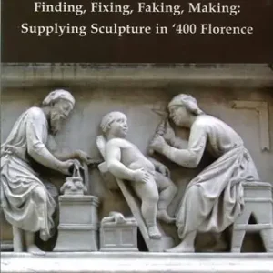 Finding, fixing, faking, making. Supplying sculpture in ‘400 Florence Prezzo Conveniente