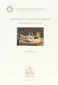 Positivismo, naturalismo, verismo. Questioni teoriche e analisi critiche Nuovo Arrivo