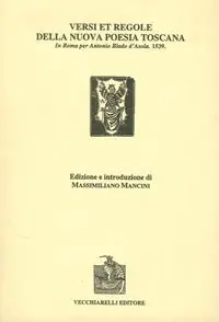 Ultimissimo Modello Versi et regole della nuova poesia toscana. In Roma per Antonio Blado d‘Asola (1539)