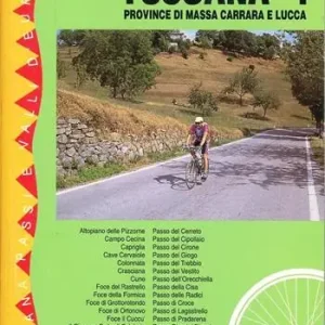 Passi e valli in bicicletta. Toscana. Vol. 1 Province di Massa Carrara e Lucca. Super Prezzo