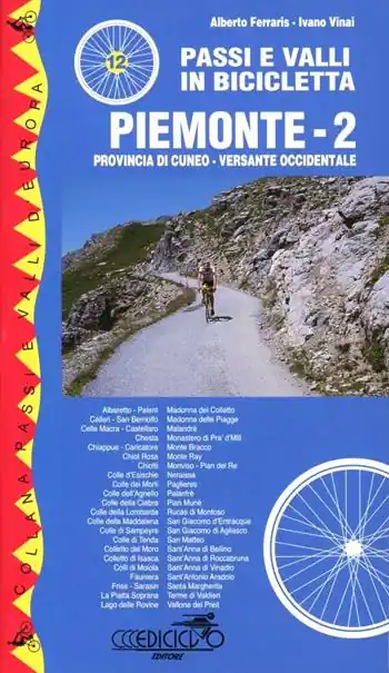 Popolare Passi e valli in bicicletta. Piemonte. Vol. 2 Versante occidentale.