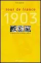 Tour de France 1903. La nascita della Grande Boucle Occasione Imperdibile