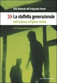 Occasione La staffetta generazionale nell‘impresa artigiana veneta